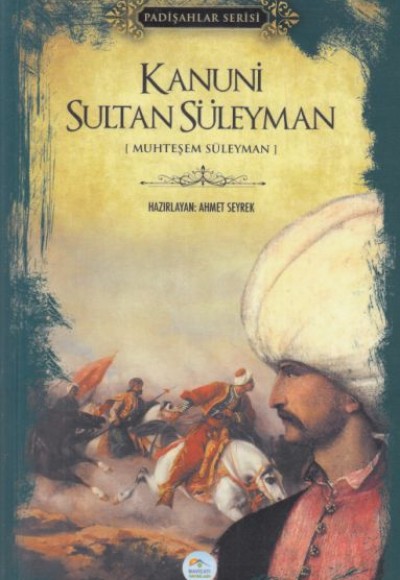 Kanuni Sultan Süleyman - Padişahlar Serisi