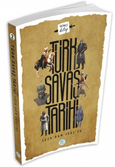 Türk Savaş Tarihi 2 - 1329'dan 1552'ye