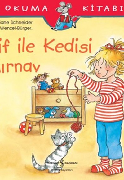 İlk Okuma Kitabım - Elif ile Kedisi Mırnav