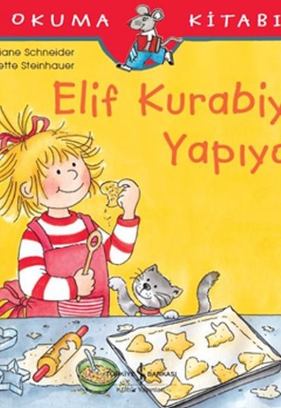 İlk Okuma Kitabım - Elif Kurabiye Yapıyor