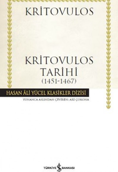 Kritovulos Tarihi (1451-1467) - Hasan Ali Yücel Klasikleri (Ciltli)