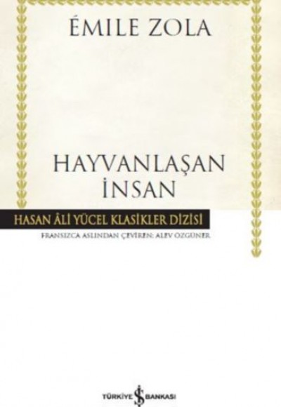 Hayvanlaşan İnsan - Hasan Ali Yücel Klasikleri (Ciltli)