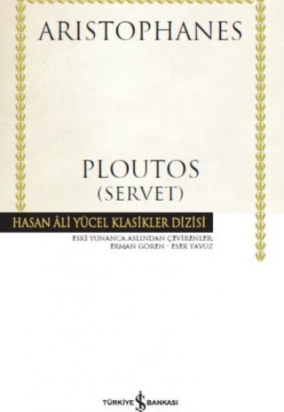 Ploutos (Servet) - Hasan Ali Yücel Klasikleri (Ciltli)