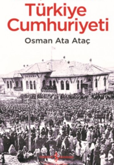 Karmaşa ve Bir Düzen - Türkiye Cumhuriyeti