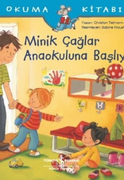 İlk Okuma Kitabım-Minik Çağlar Anaokuluna Başlıyor