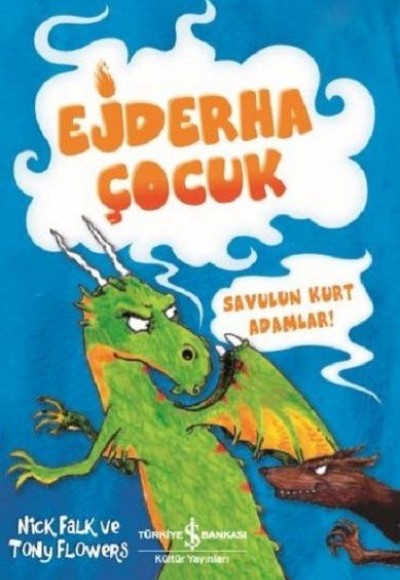 Savulun Kurt Adamlar! - Ejderha Çocuk