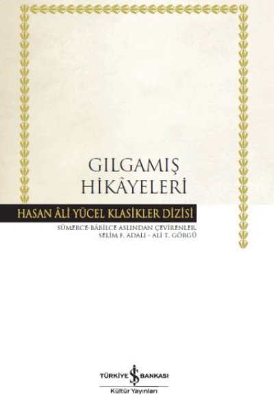 Gılgamış Hikayeleri - Hasan Ali Yücel Klasikleri (Ciltli)