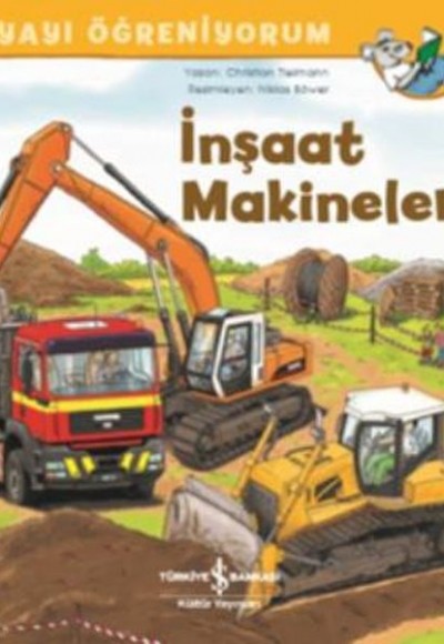 İnşaat Makineleri - Dünyayı Öğreniyorum