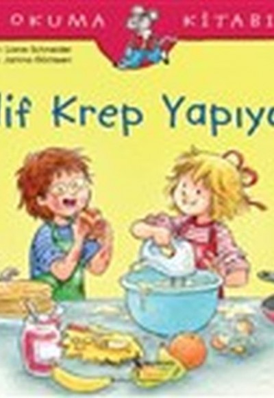 Elif Krep Yapıyor - İlk Okuma Kitabım