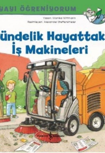 Gündelik Hayattaki İş Makineleri