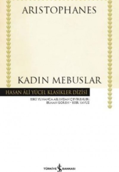 Kadın Mebuslar - Hasan Ali Yücel Klasikleri (Ciltli)