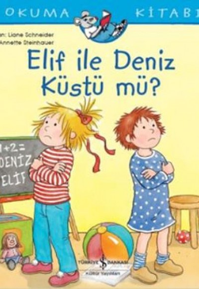 Elif İle Deniz Küstü mü? - İlk Okuma Kitabım