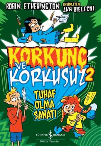 Tuhaf Olma Sanatı - Korkunç ve Korkusuz 2