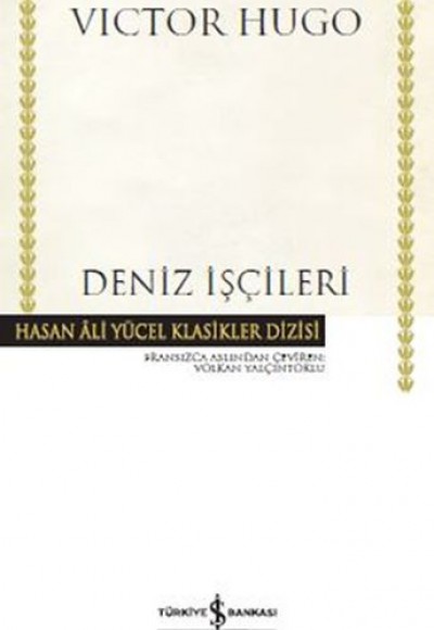 Deniz İşçileri - Hasan Ali Yücel Klasikler (Ciltli)