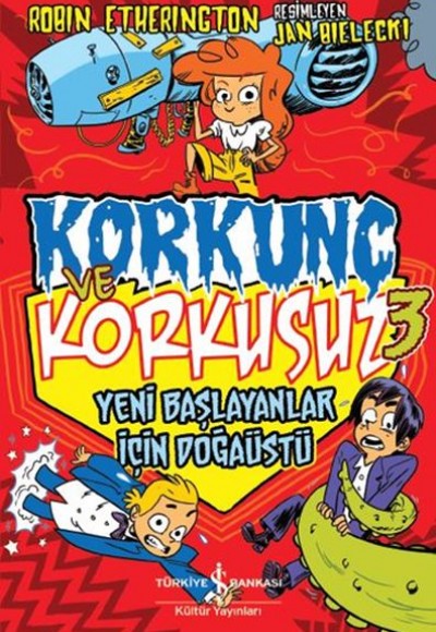 Korkunç ve Korkusuz 3 - Yeni Başlayanlar İçin Doğaüstü