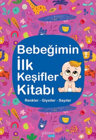 Bebeğimin İlk Keşifler Kitabı - Renkler – Giysiler - Sayılar