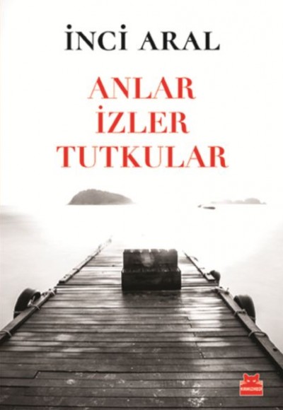 Anlar İzler Tutkular