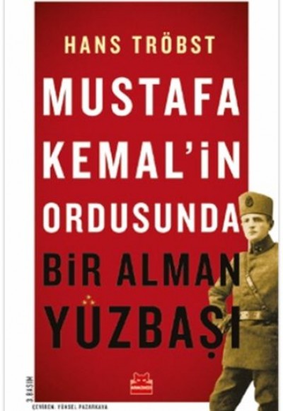 Mustafa Kemal’in Ordusunda - Bir Alman Yüzbaşı