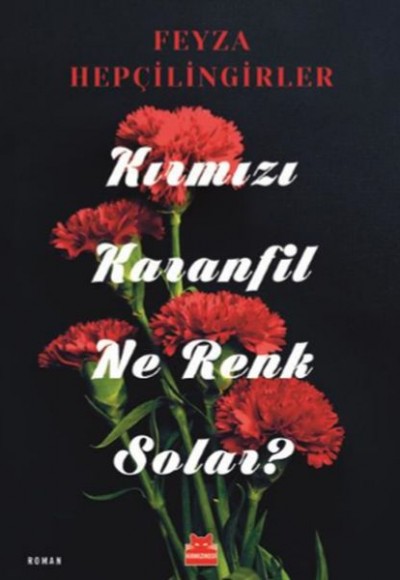 Kırmızı Karanfil Ne Renk Solar?