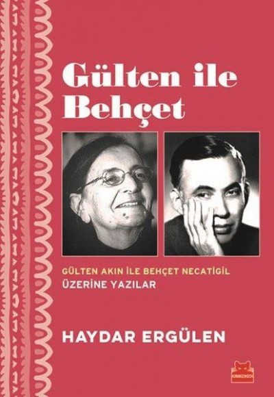 Gülten ile Behçet - Gülten Akın İle Behçet Necatigil Üzerine Yazılar