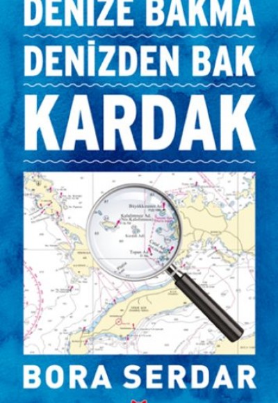 Kardak - Denize Bakma Denizden Bak