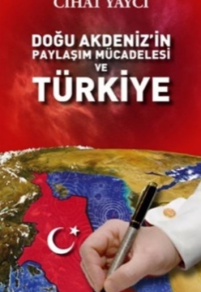 Doğu Akdenizin Paylaşım Mücadelesi ve Türkiye