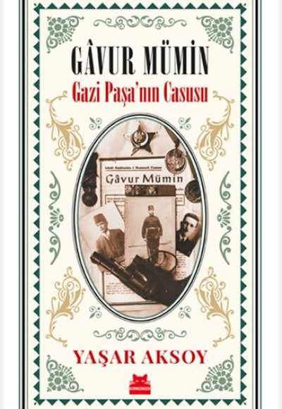 Gâvur Mümin - Gazi Paşa’nın Casusu