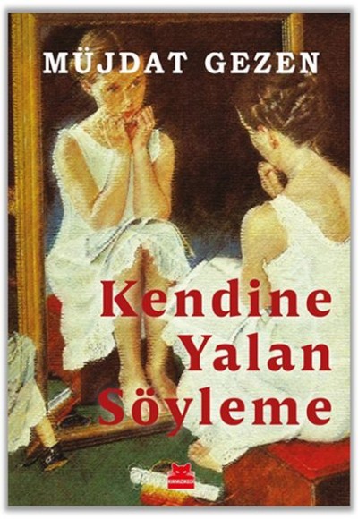 Kendine Yalan Söyleme