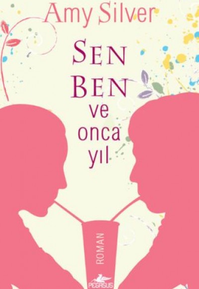 Sen, Ben ve Onca Yıl