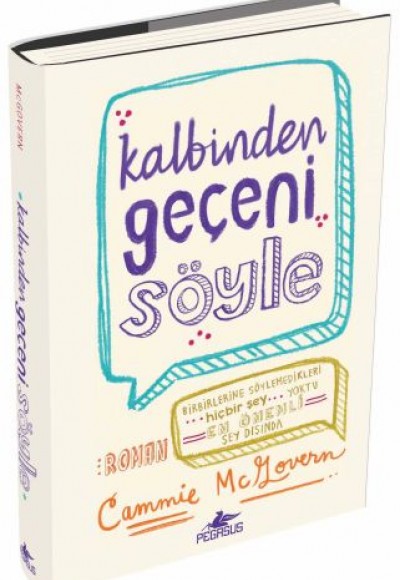 Kalbinden Geçeni Söyle (Ciltli)