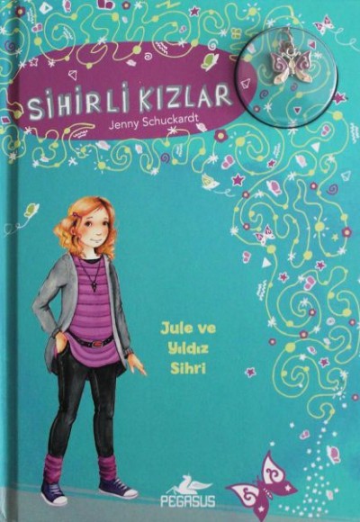 Sihirli Kızlar 3 - Jule ve Yıldız Sihri (Ciltli - Bileklik ve Charm Hediyeli)