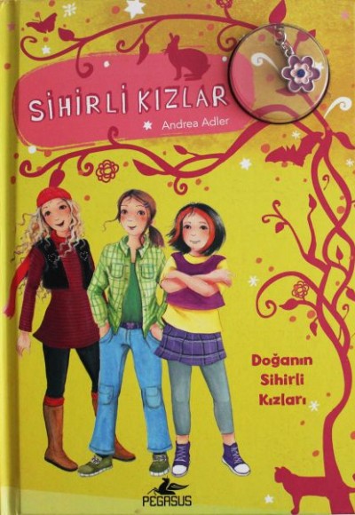 Sihirli Kızlar 4 - Doğanın Sihirli Kızları (Ciltli - Bileklik ve Charm Hediyeli)