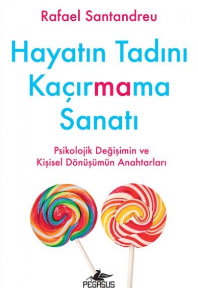 Hayatın Tadını Kaçırmama Sanatı