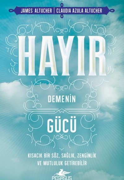 Hayır Demenin Gücü