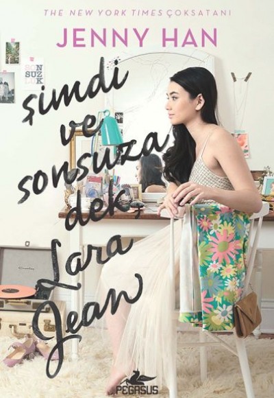 Şimdi ve Sonsuza Dek, Lara Jean (Ciltli)