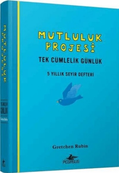 Mutluluk Projesi: Tek Cümlelik Günlük: 5 Yıllık Seyir Defteri (Ciltli)