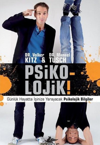 Psiko-lojik! - Günlük Hayatta İşinize Yarayacak Psikolojik Bilgiler