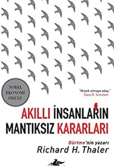 Akıllı İnsanların Mantıksız Kararları