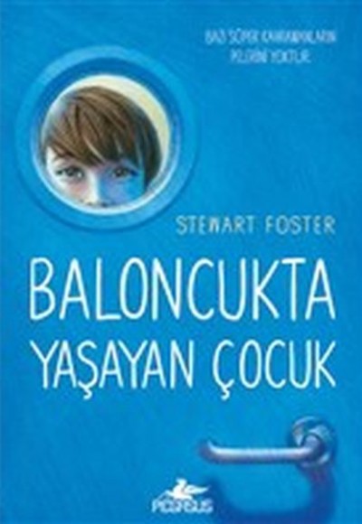 Baloncukta Yaşayan Çocuk - Bazı Süper Kahramanların Pelerini Yoktur