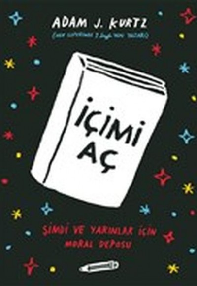 İçimi Aç - Şimdi ve Yarınlar İçin Moral Deposu