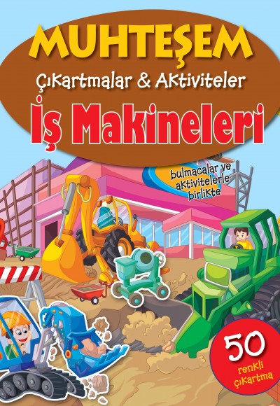 Muhteşem Çıkartmalar ve Aktiviteler - İş Makineleri