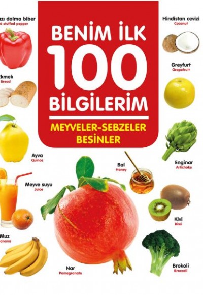 Meyveler-Sebzeler-Besinler - Benim İlk 100 Bilgilerim