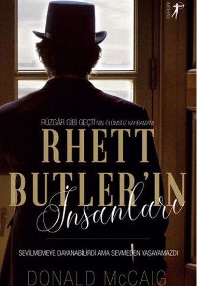 Rüzgar Gibi Geçti'nin Ölümsüz Kahramanı - Rhett Butler'ın İnsanları