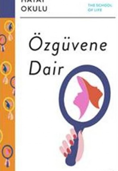 Hayat Okulu- Özgüvene Dair