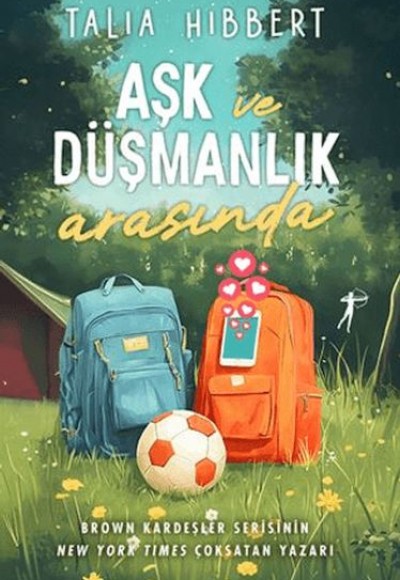 Aşk ve Düşmanlık Arasında