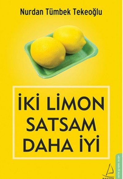 İki Limon Satsam Daha İyi