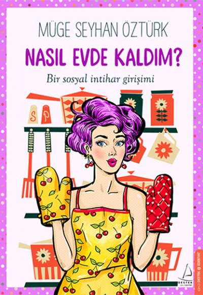 Nasıl Evde Kaldım?