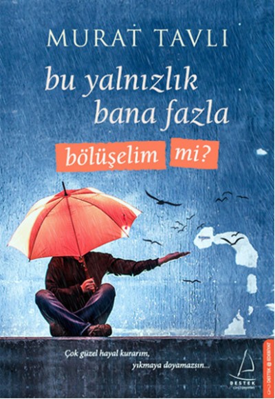 Bu Yalnızlık Bana Fazla Bölüşelim mi?