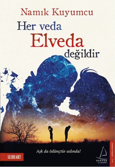 Her Veda Elveda Değildir