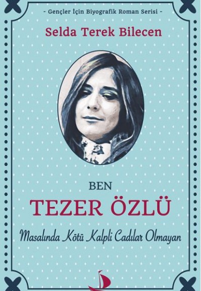 Ben Tezer Özlü Masalında Kötü Kalpli Cadılar Olmayan